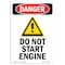 Signmission OSHA Danger Sign, Do Not Start Engine, 10in X 7in Decal, 7" W, 10" L, Portrait, Do Not Start Engine OS-DS-D-710-V-1168 - alternate 1